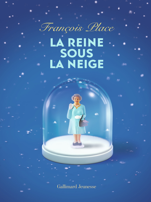 Title details for La reine sous la neige by François Place - Available